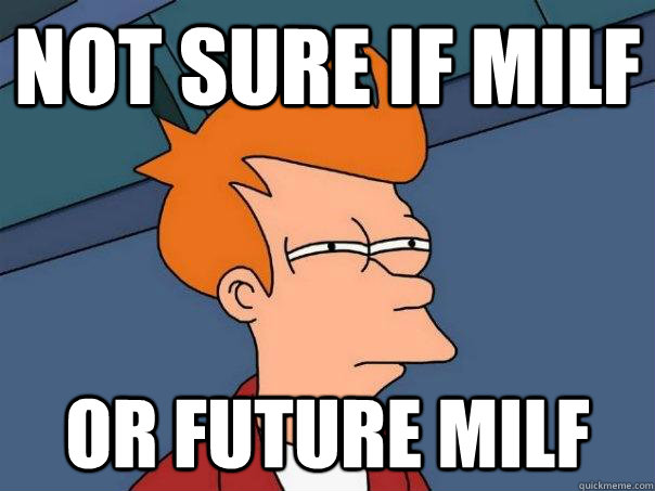 Not sure if MILF or future milf  Futurama Fry