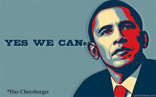 * *Haz Cheezburger - * *Haz Cheezburger  Scumbag Obama