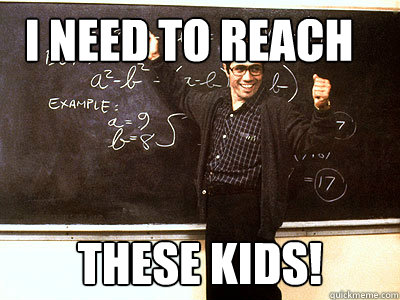 i need to reach these kids!  Encouraging Edward James Olmos