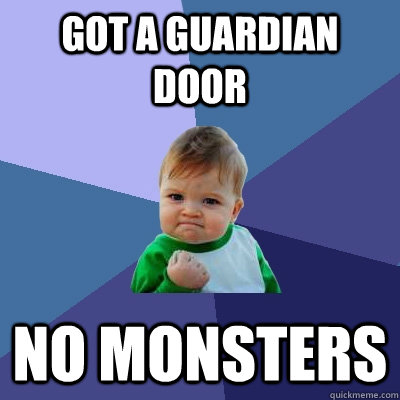 Got A guardian door no monsters  Success Kid