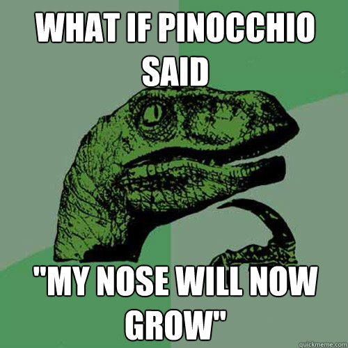 WHAT IF PINOCCHIO SAID 