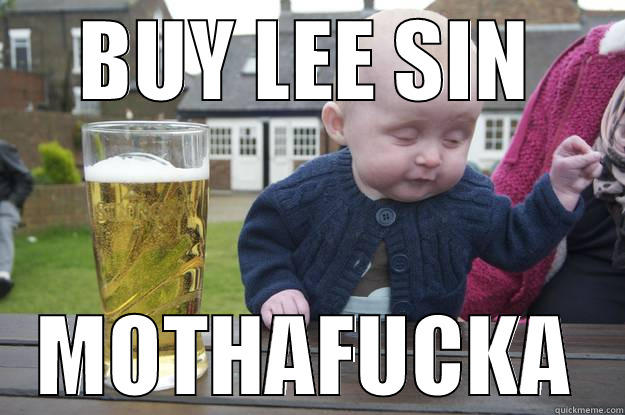 U WANNA BE A FUNNY - BUY LEE SIN MOTHAFUCKA drunk baby