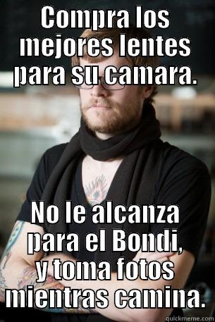 COMPRA LOS MEJORES LENTES PARA SU CAMARA. NO LE ALCANZA PARA EL BONDI, Y TOMA FOTOS MIENTRAS CAMINA. Hipster Barista