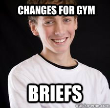 Changes for gym Briefs  High School Freshman