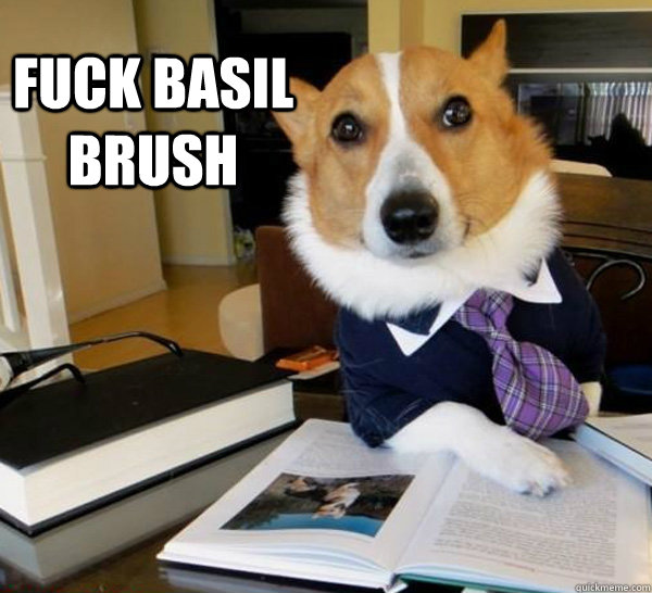 Fuck basil brush  - Fuck basil brush   Lawyer Dog