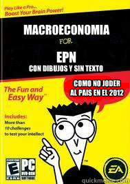 MACROECONOMIA epn COMO NO JODER
AL PAIS EN EL 2012 CON DIBUJOS Y SIN TEXTO  For Dummies