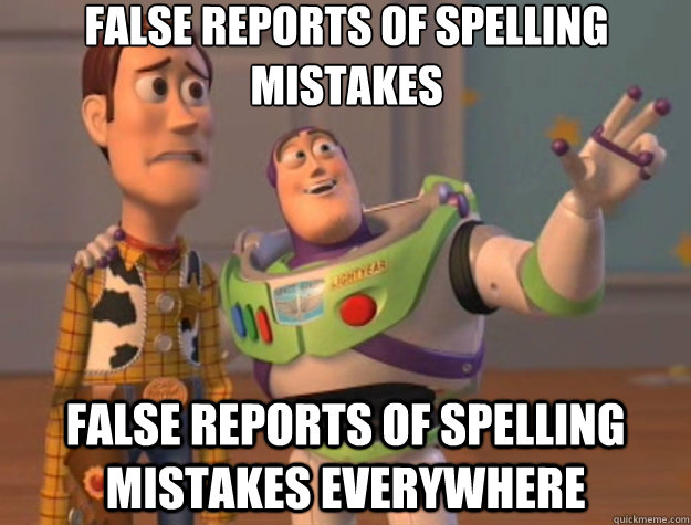 false reports of spelling mistakes  false reports of spelling mistakes everywhere  Toy Story