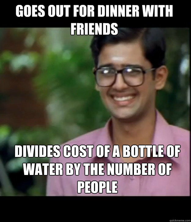 goes out for dinner with friends divides cost of a bottle of water by the number of people - goes out for dinner with friends divides cost of a bottle of water by the number of people  Misc