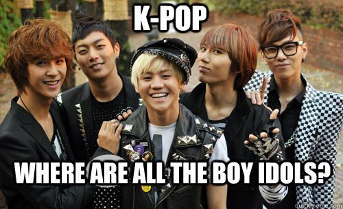 K-Pop Where are all the boy idols? - K-Pop Where are all the boy idols?  korean gays