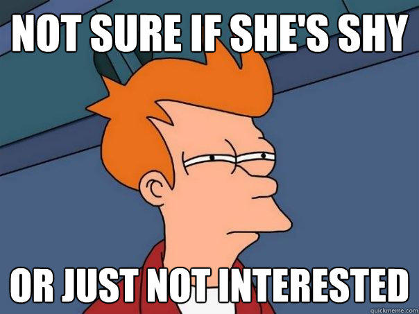 not sure if she's shy or just not interested - not sure if she's shy or just not interested  Futurama Fry