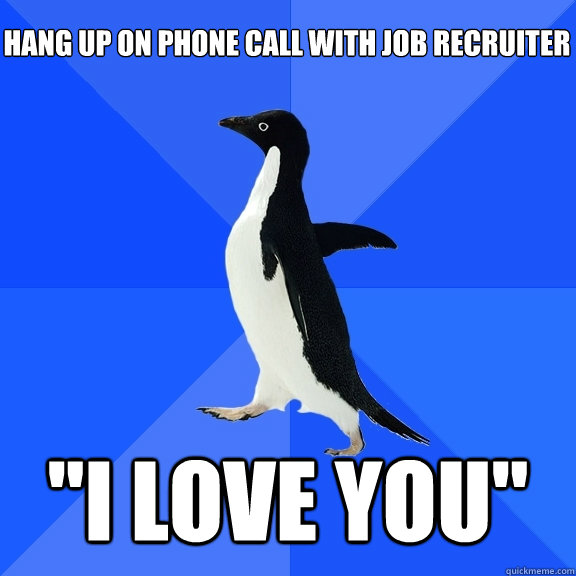 hang up on phone call with job recruiter 