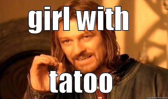 GIRL WITH  TATOO Boromir