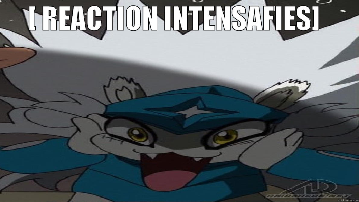 [ REACTION INTENSAFIES]   Misc