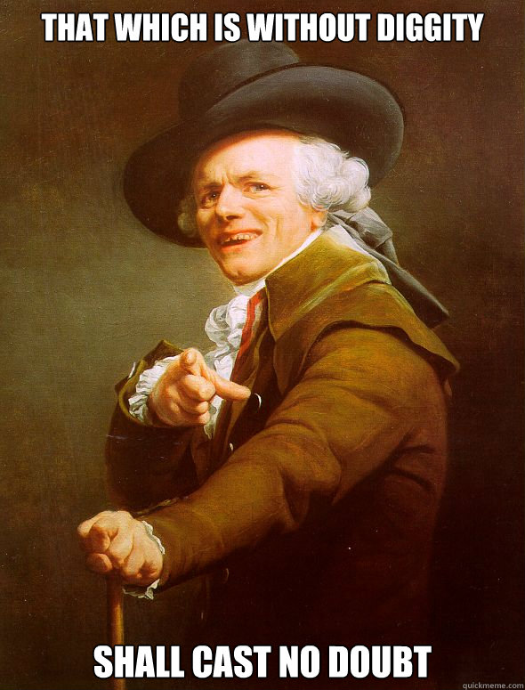 THAt which is without diggity shall cast no doubt  Joseph Ducreux