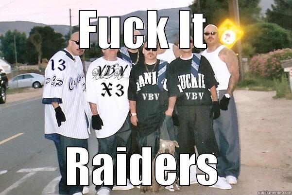 FUCK IT RAIDERS Misc