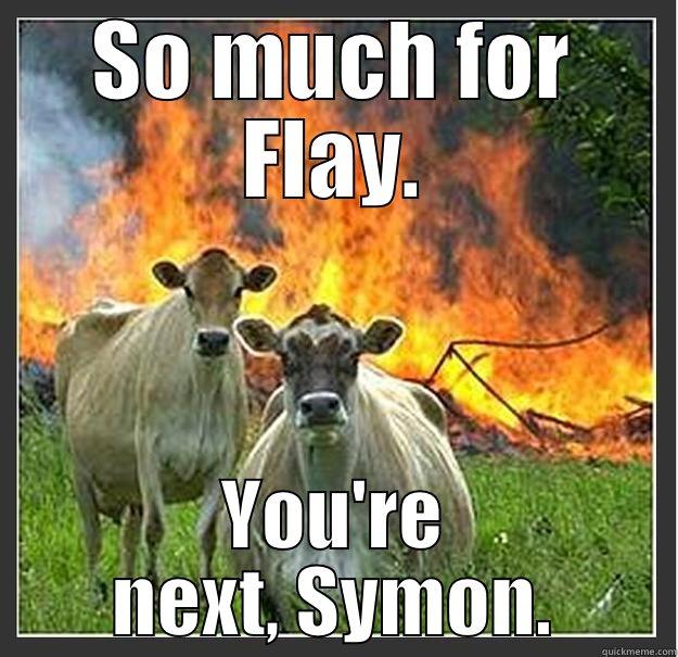 Celebrity Chefs - SO MUCH FOR FLAY. YOU'RE NEXT, SYMON. Evil cows