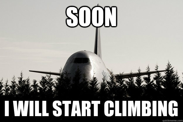 Soon i will start climbing  