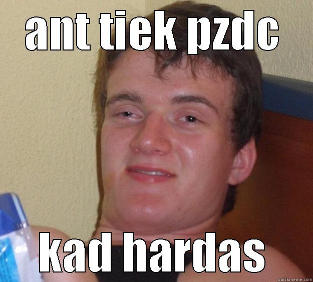 Just look at this hilarious guy :DD - ANT TIEK PZDC KAD HARDAS 10 Guy