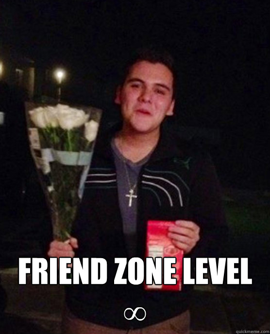  Friend zone level ∞  Friendzone Johnny