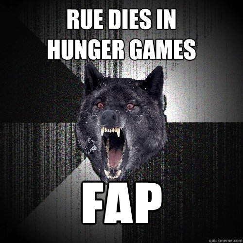 rue dies in
hunger games fap  Insanity Wolf