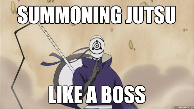 summoning jutsu like a boss - summoning jutsu like a boss  Summoning Jutsu Like A Boss