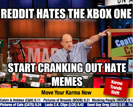 Reddit hates the Xbox one start cranking out hate memes  Mad Karma with Jim Cramer