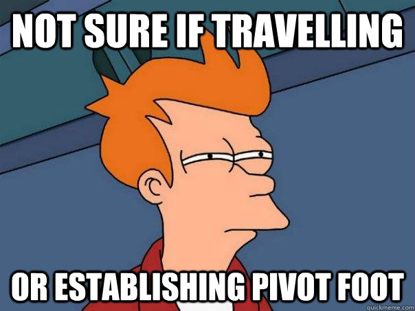 Not sure if travelling or establishing pivot foot - Not sure if travelling or establishing pivot foot  Futurama Fry