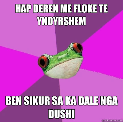 Hap deren me floke te yndyrshem Ben sikur sa ka dale nga dushi  Foul Bachelorette Frog