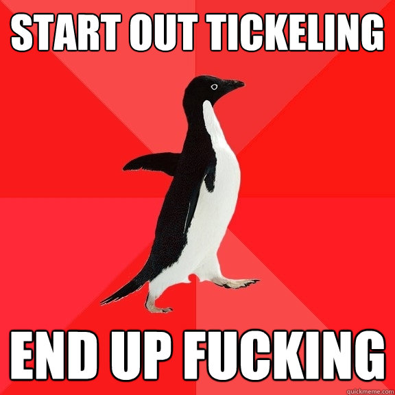 Start out tickeling End up Fucking  Socially Awesome Penguin