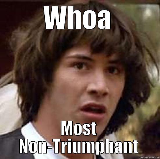 WHOA MOST NON-TRIUMPHANT conspiracy keanu