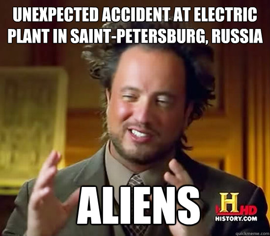 Unexpected Accident at electric plant in Saint-Petersburg, Russia  Aliens  Ancient Aliens