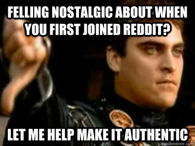 felling nostalgic about when you first joined reddit? let me help make it authentic   - felling nostalgic about when you first joined reddit? let me help make it authentic    Downvoting Roman