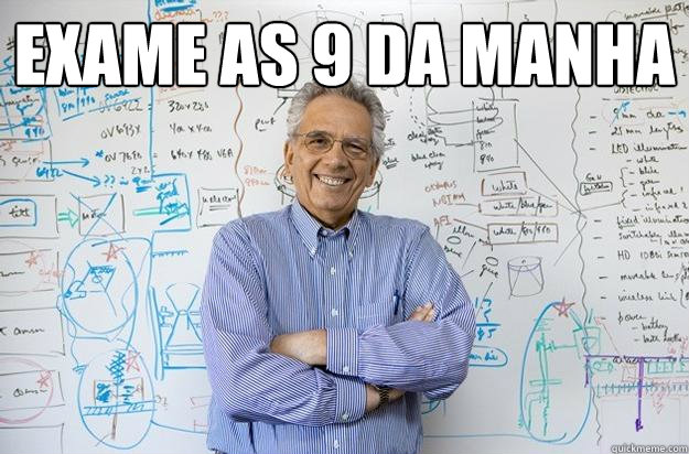 exame as 9 da manha   Engineering Professor