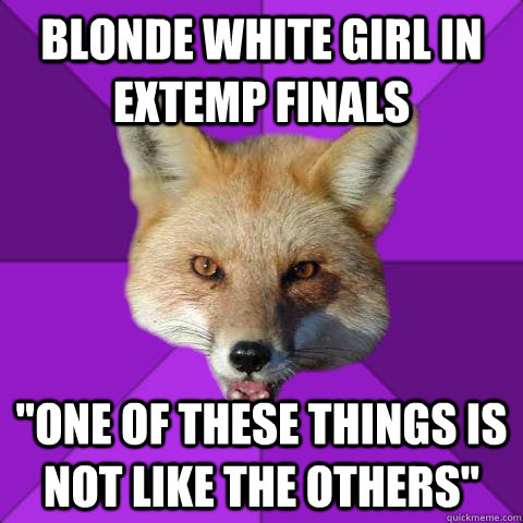 Blonde white girl in extemp finals 