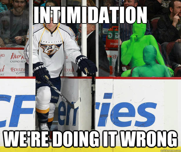 Intimidation We're doing it wrong - Intimidation We're doing it wrong  Misc