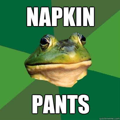 Napkin Pants - Napkin Pants  Foul Bachelor Frog