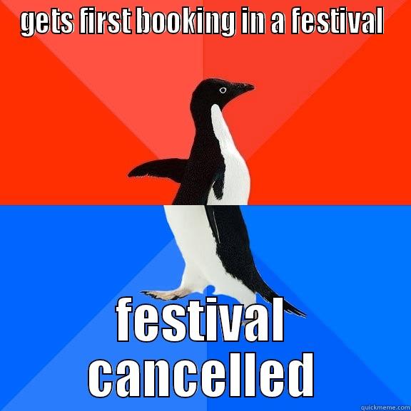 my first big gig ! - GETS FIRST BOOKING IN A FESTIVAL FESTIVAL CANCELLED Socially Awesome Awkward Penguin