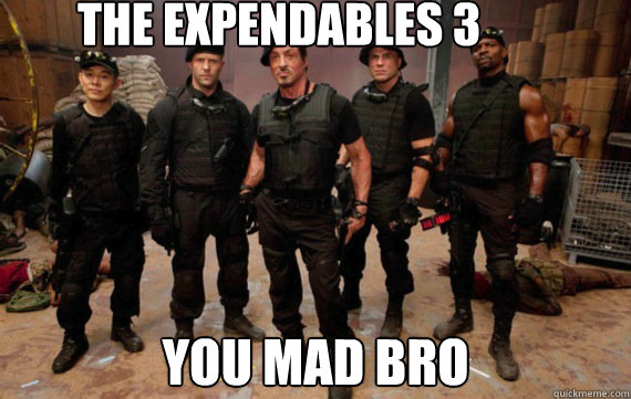 The Expendables 3 YOU MAD BRO  The Expendables