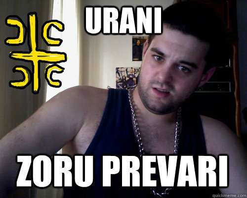 urani zoru prevari  good serb guy