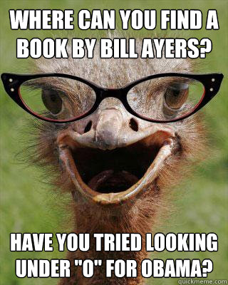 Where can you find a book by Bill Ayers? Have you tried looking under 