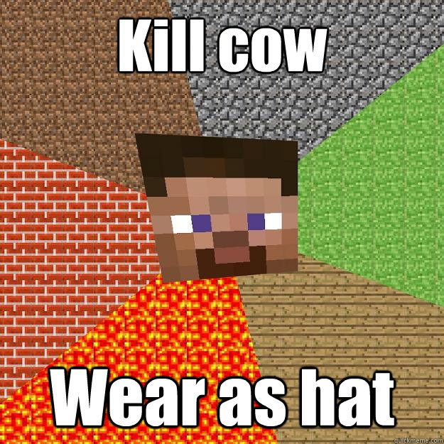 Kill cow Wear as hat - Kill cow Wear as hat  Minecraft