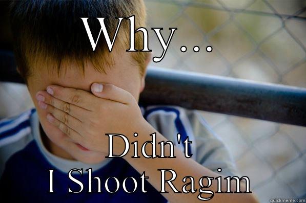 WHY... DIDN'T I SHOOT RAGIM Confession kid