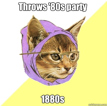 Throws '80s party 1880s  Hipster Kitty