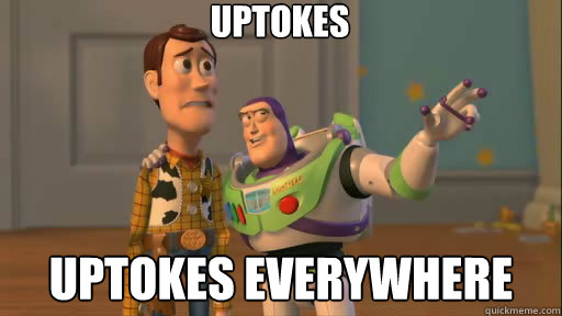 uptokes uptokes everywhere - uptokes uptokes everywhere  Everywhere