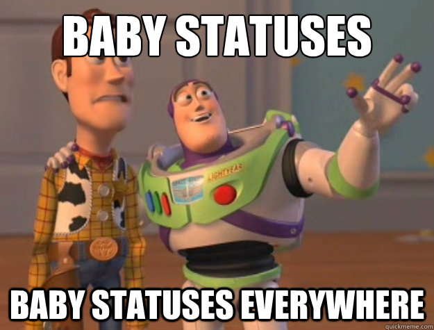 Baby statuses baby statuses everywhere  Buzz Lightyear