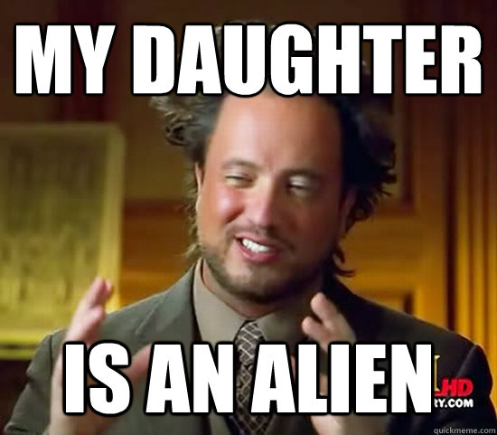 my daughter is an alien  Ancient Aliens