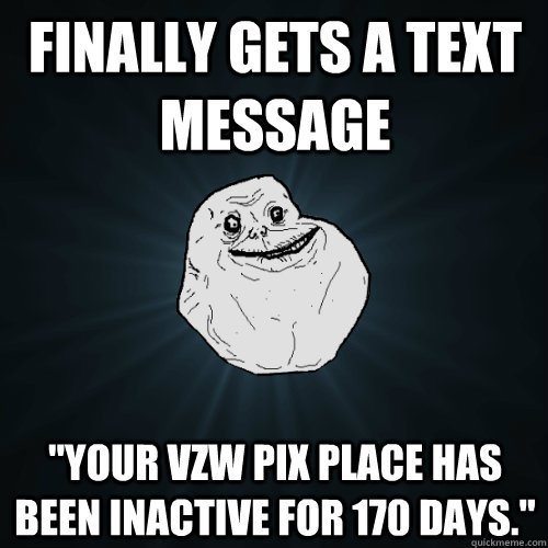 Finally gets a text message 