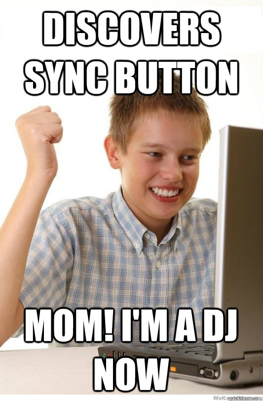 Discovers Sync Button Mom! I'm A DJ Now - Discovers Sync Button Mom! I'm A DJ Now  First Day On Internet Kid