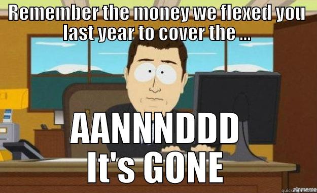 REMEMBER THE MONEY WE FLEXED YOU LAST YEAR TO COVER THE ... AANNNDDD IT'S GONE aaaand its gone