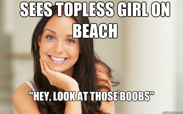 Sees topless girl on 
beach 